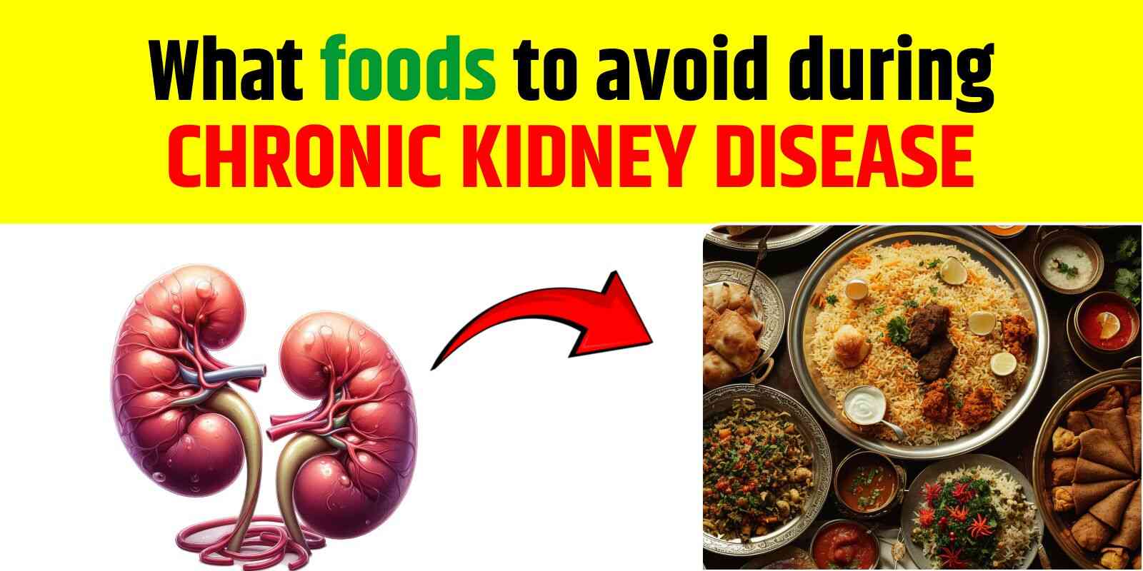 What foods to avoid during Chronic Kidney Disease